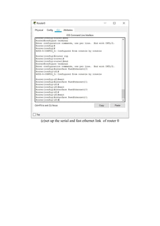 (e)set up the serial and fast ethernet link of router 0
 