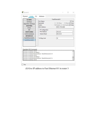(f) Give IP address to Fast Ethernet 0/1 in router 3
 