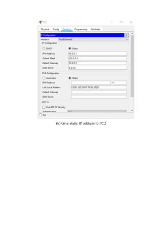 (k) Give static IP address to PC2
 