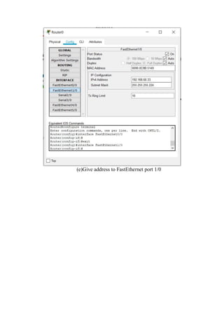 (e)Give address to FastEthernet port 1/0
 