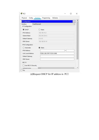 (d)Request DHCP for IP address in PC2
 