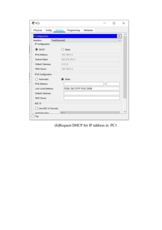 (h)Request DHCP for IP address in PC1
 