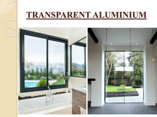 TRANSPARENT ALUMINIUM
 