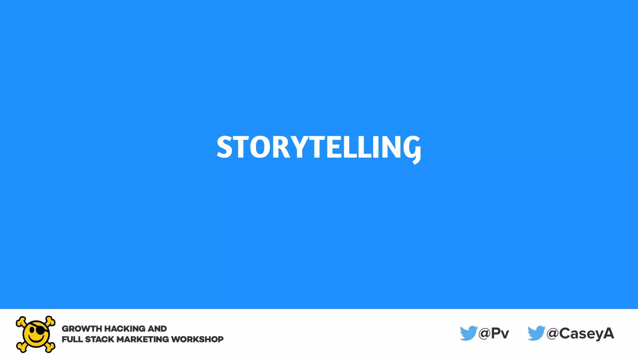 STORYTELLING
 