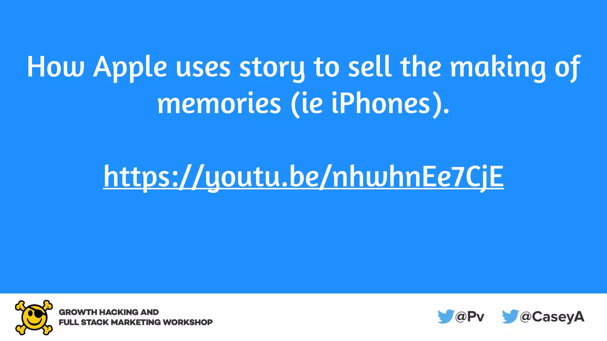 How Apple uses story to sell the making of
memories (ie iPhones).
https://youtu.be/nhwhnEe7CjE
 