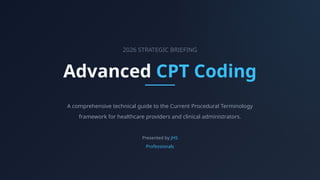 Mastering CPT Codes 2026: A Comprehensive Guide to Coding Accuracy and ...