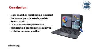 The Role of Data Analytics Certification in Career Growth | IABAC | PDF