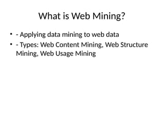 Web Mining In Data Science Advanced_Data_Mining_Topics using Machine learning | PPTX