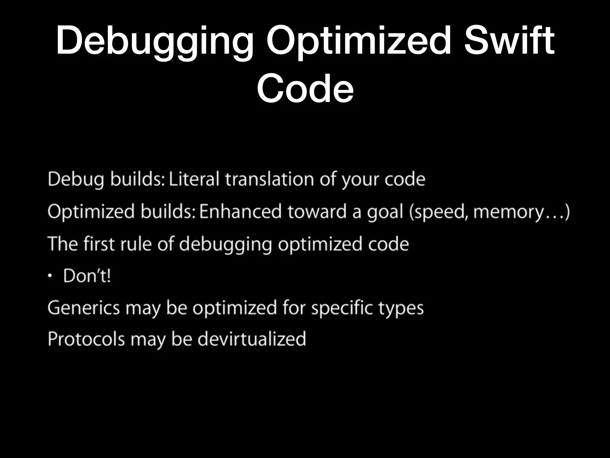 Debugging Optimized Swift
Code
 