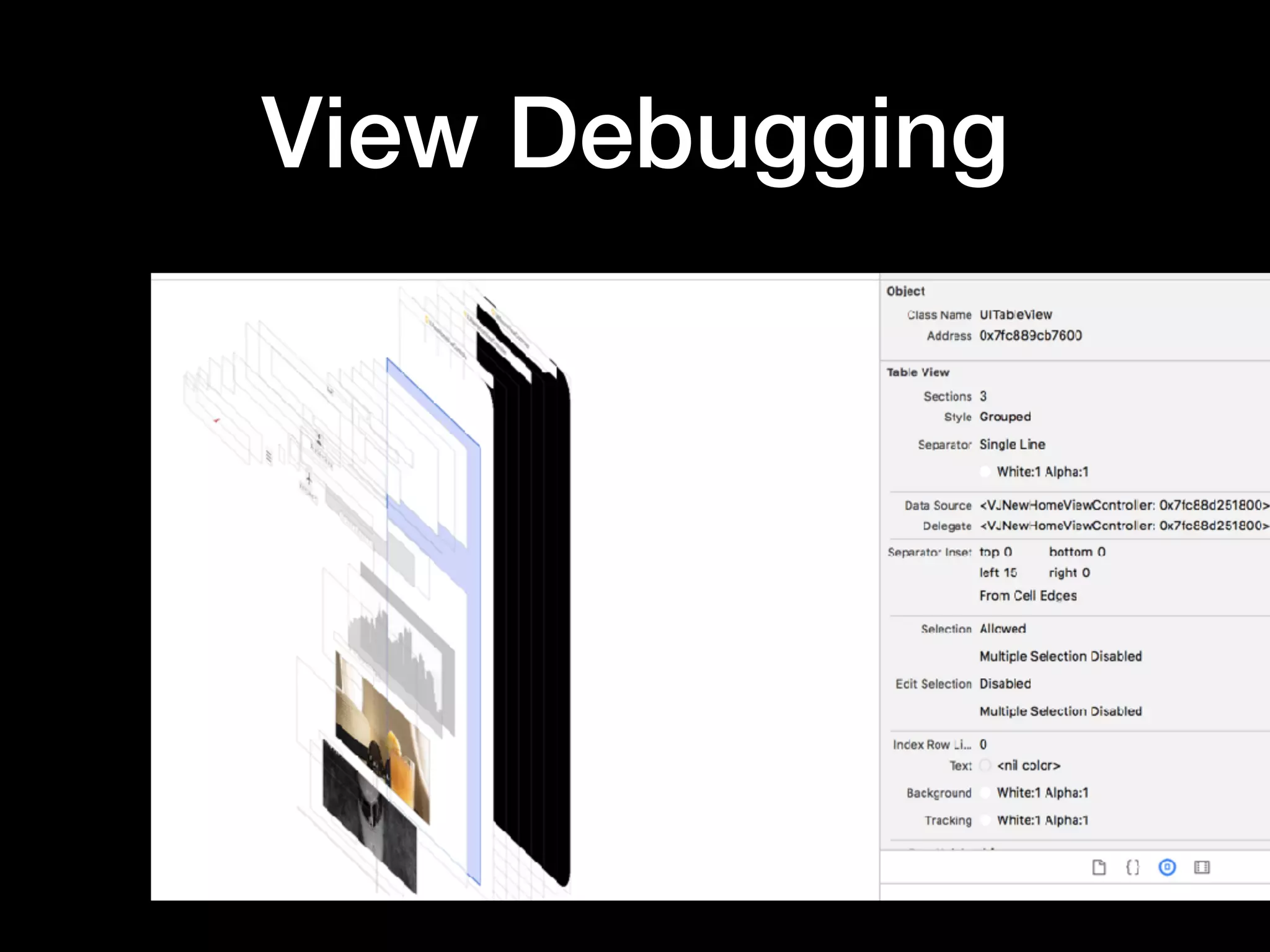 View Debugging
 
