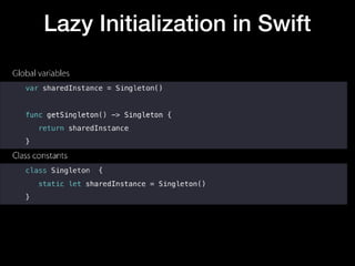 Lazy Initialization in Swift
 