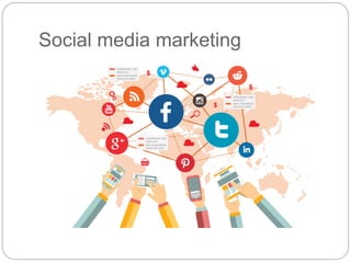 Social media marketing
 