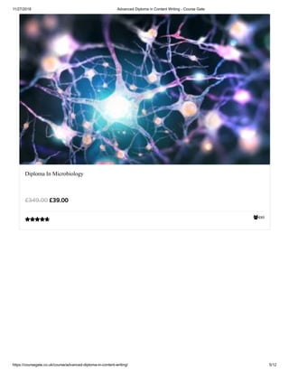 11/27/2018 Advanced Diploma in Content Writing - Course Gate
https://coursegate.co.uk/course/advanced-diploma-in-content-writing/ 5/12
480
Diploma In Microbiology
£39.00£349.00

 