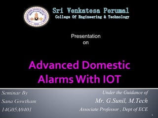 1
Presentation
on
Seminar By
Sana Gowtham
14G05A0401
Under the Guidance of
Mr. G.Sunil, M.Tech
Associate Professor , Dept of ECE
 