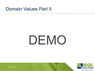Domain Values Part II

DEMO
13.07.2013 |

 
