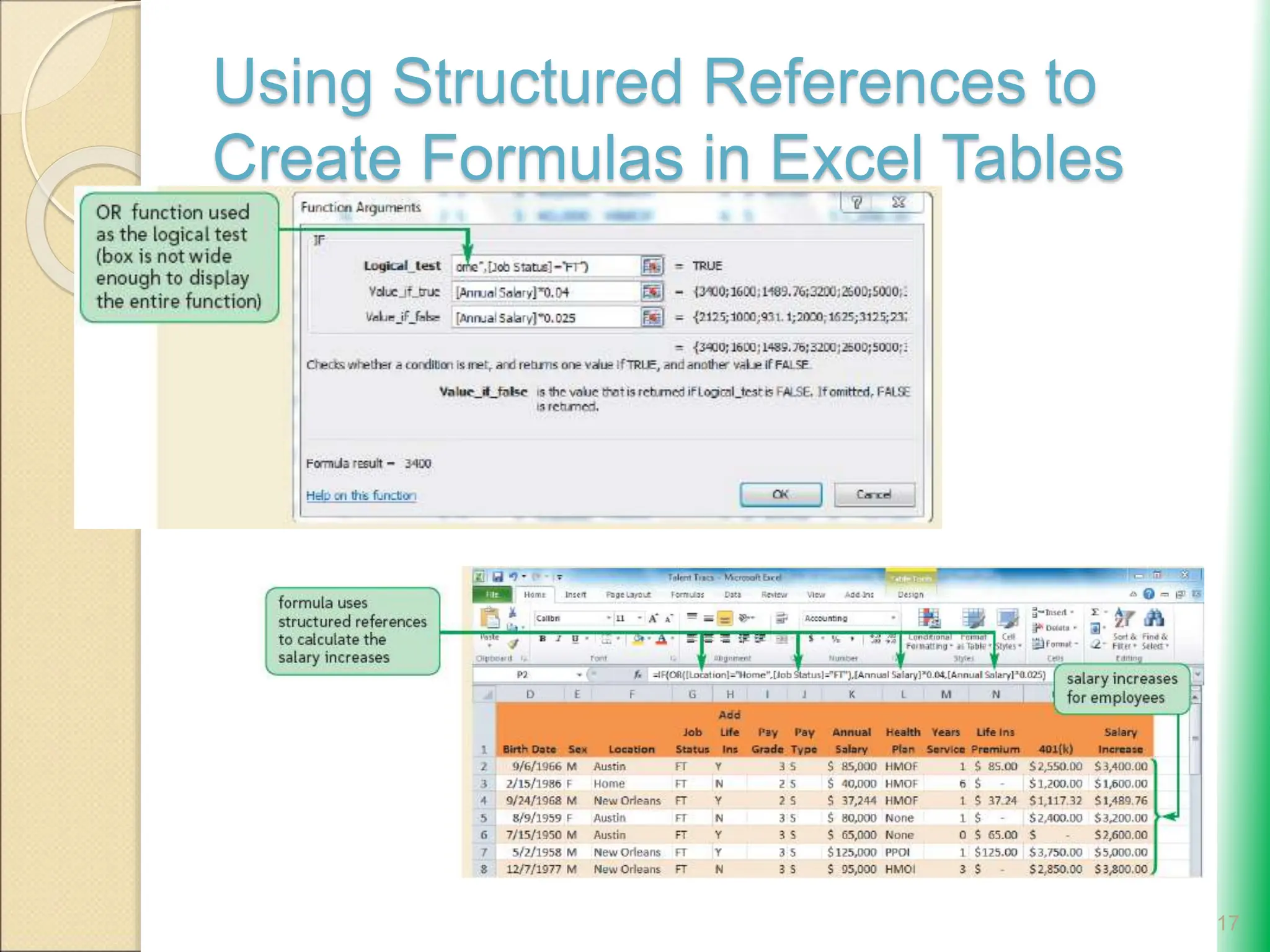 Using Structured References to
Create Formulas in Excel Tables
17
 