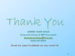 Thank You
ahmedyasirkhan@live.com
375
 