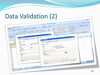 Data Validation (2)




                      10
 