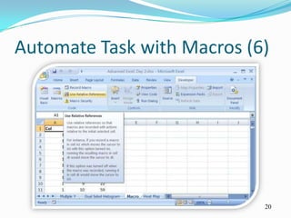Automate Task with Macros (6)




                            20
 