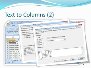 Text to Columns (2)




                      3
 