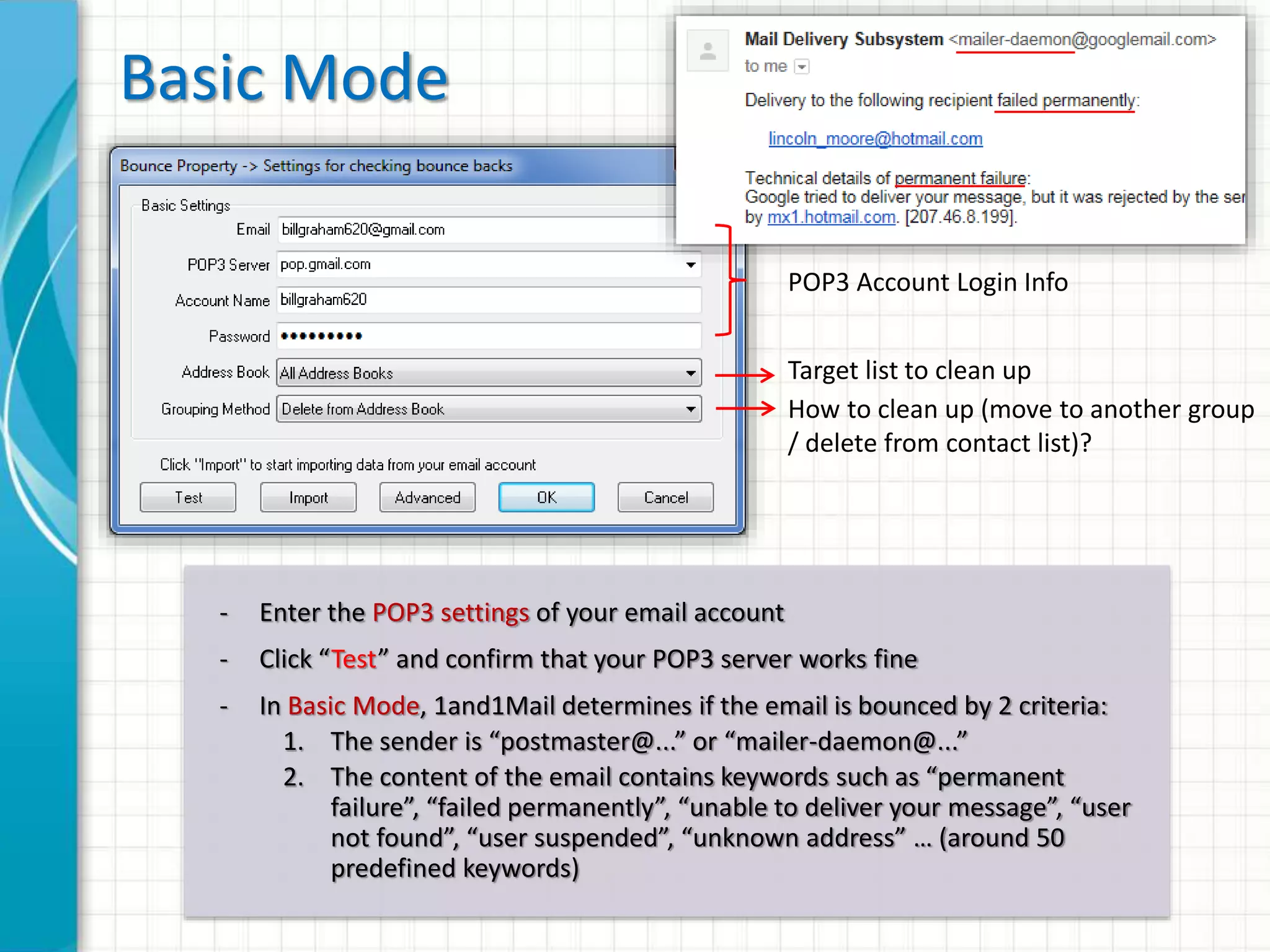 Check Bounced Emails
In the “Bounced and Unsubscribed” window, select “Start” -> “Check
bounced emails”.
 