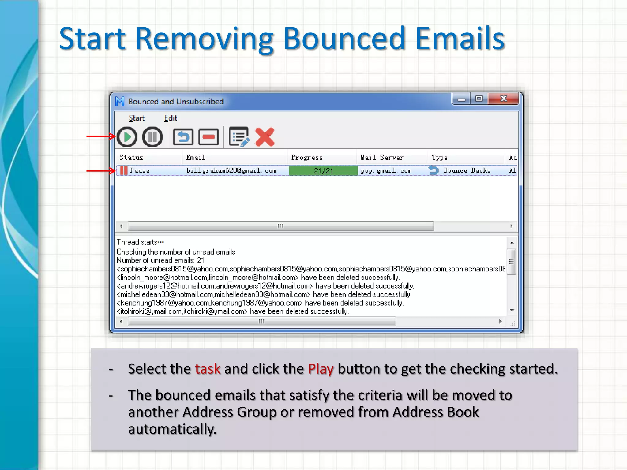 Advanced Mode
Look for bounced emails starting from when?
Look for bounced emails sending from whom?
Look for bounced emails with what subject?
Look for bounced emails with what keywords?
- If you need further customization to the criteria of bounced emails, click
“Advanced” and enter more details in the Advanced Mode.
- Click “OK” when the setting is completed.
 