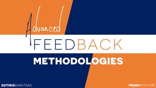 Advanced Feedback Methodologies