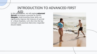 Advanced First Aid Example Advanced First Aid Training Perth. First Aid course | PPTX