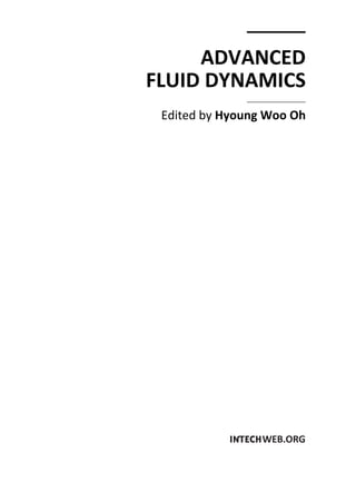 ADVANCED
FLUID DYNAMICS
Edited by Hyoung Woo Oh
 