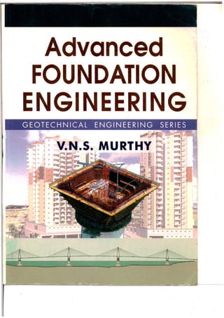 Advanced Foundation Engineering_ Geotechnical Engineering Series.pdf