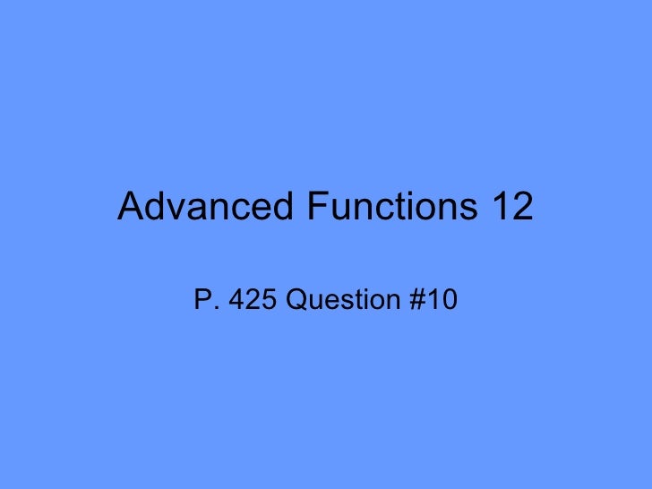 Advanced Functions 12 Advanced Functions 12