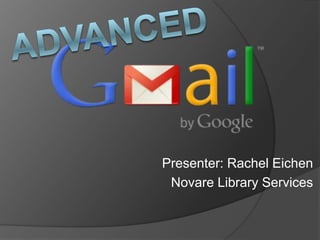 Presenter: Rachel Eichen
 Novare Library Services
 