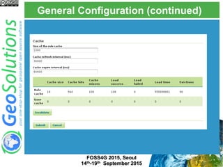 General Configuration (continued)
FOSS4G 2015, Seoul
14th-19th September 2015
 