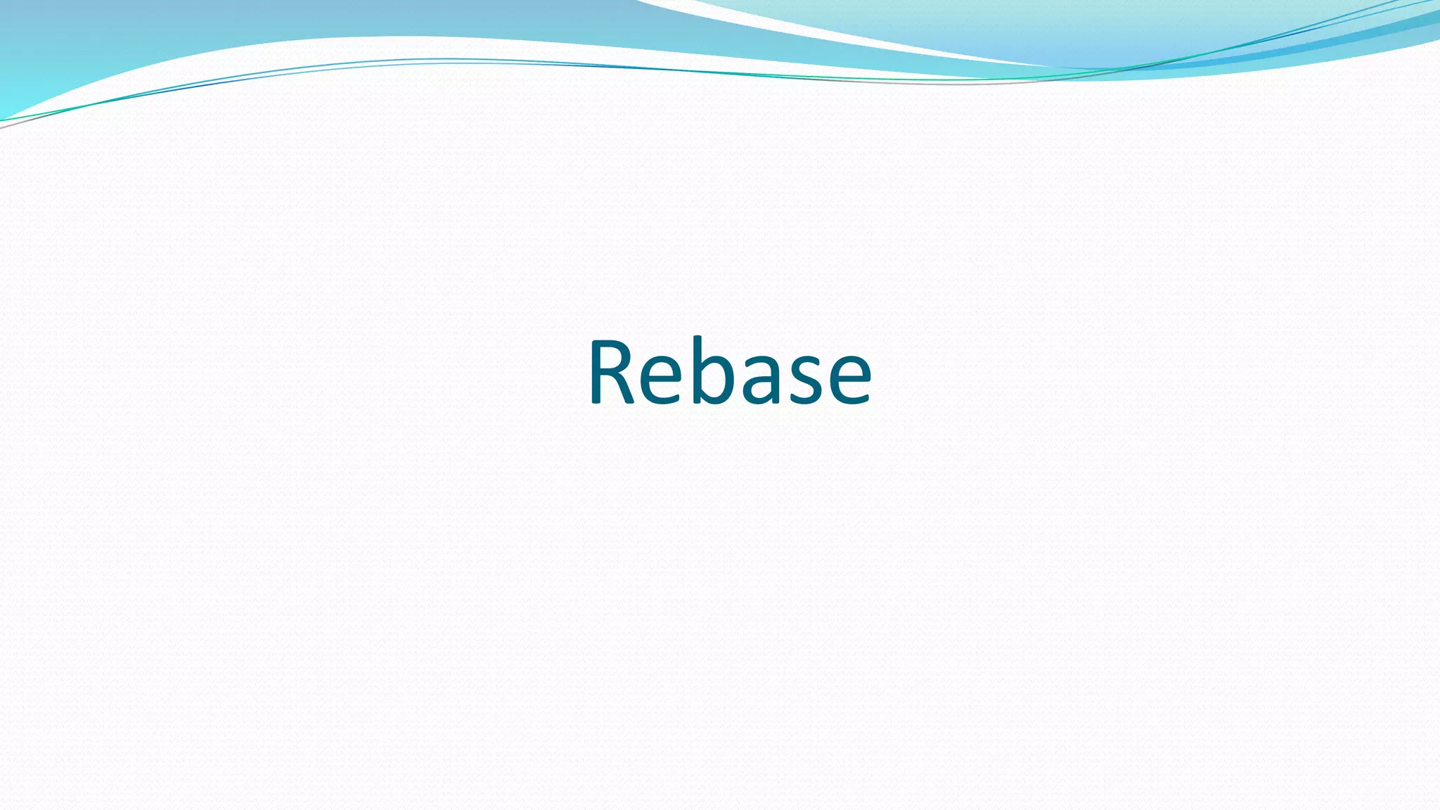 Rebase
 