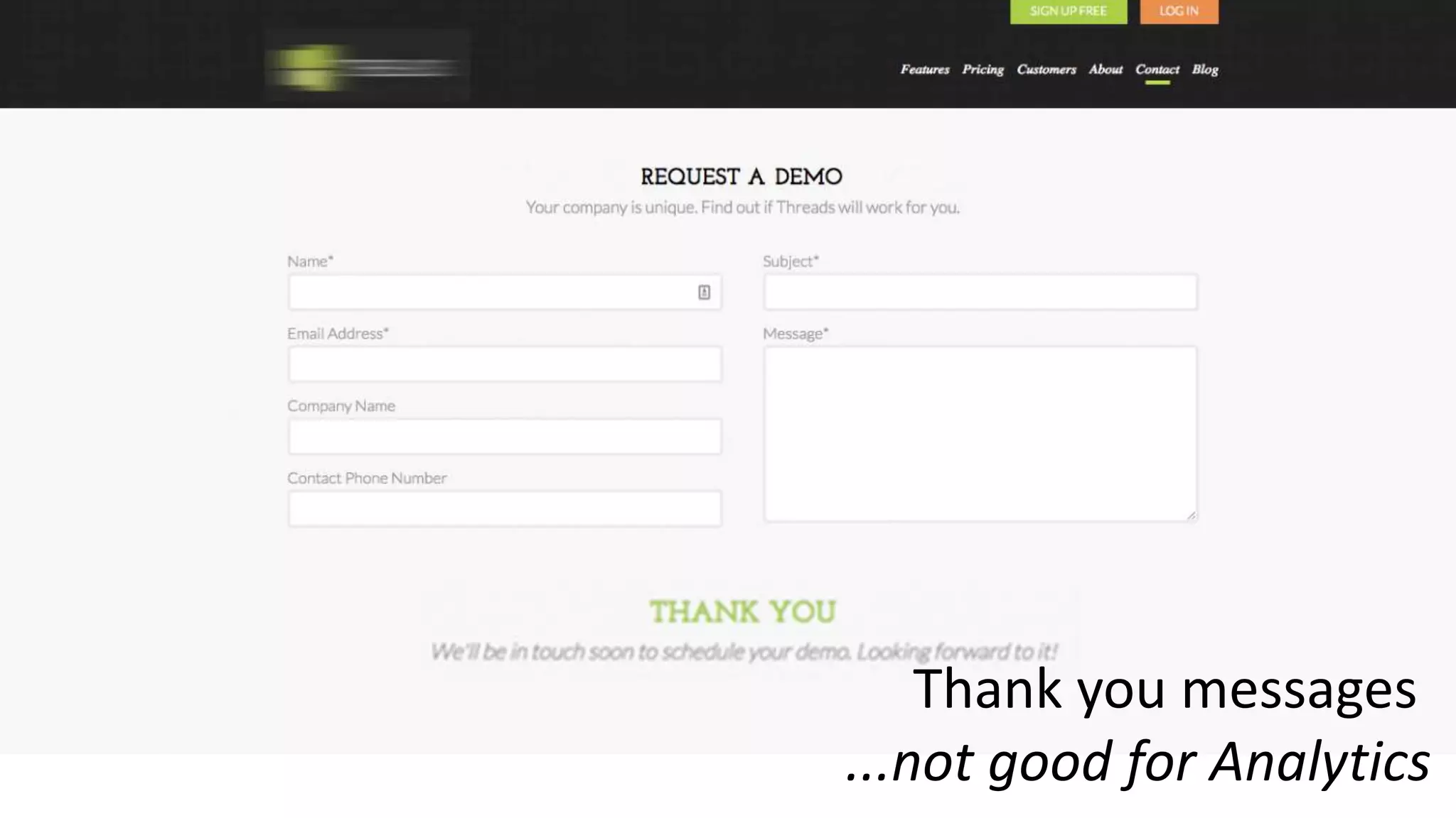 Thank you messages
...not good for Analytics
 