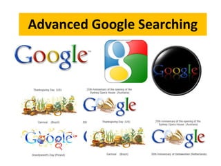 Advanced Google Searching
 