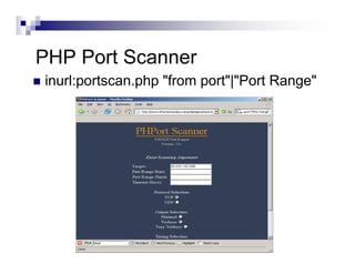 PHP Port Scanner
inurl:portscan.php "from port"|"Port Range"
 