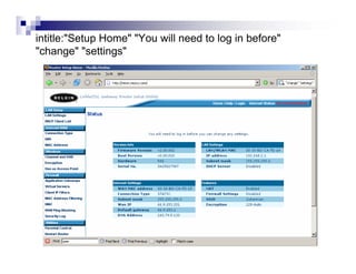 intitle:"Setup Home" "You will need to log in before"
"change" "settings"
 