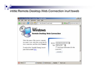 intitle:Remote.Desktop.Web.Connection inurl:tsweb
 