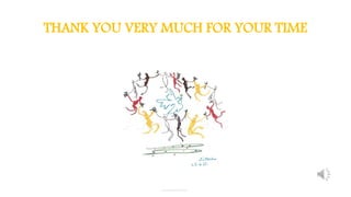 THANK YOU VERY MUCH FOR YOUR TIME
 