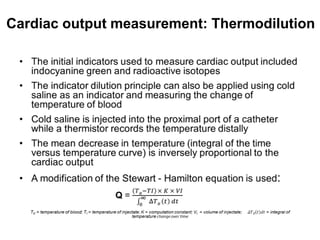 Cardiac output measurement: Thermodilution
 