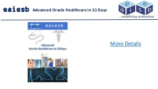 eaiesb Advanced Oracle Healthcare in 21 Days
More Details
 