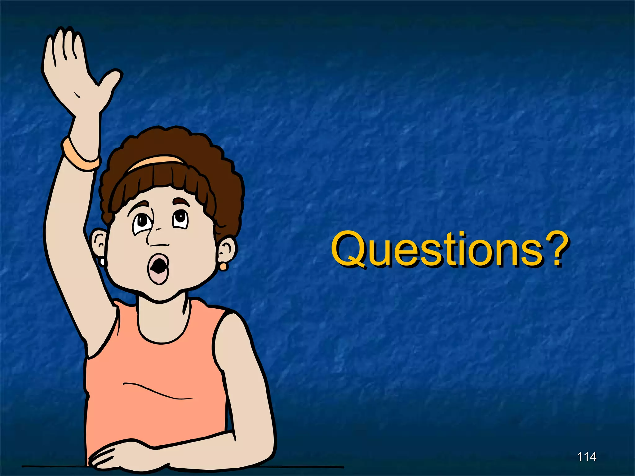 Questions?



             114
 