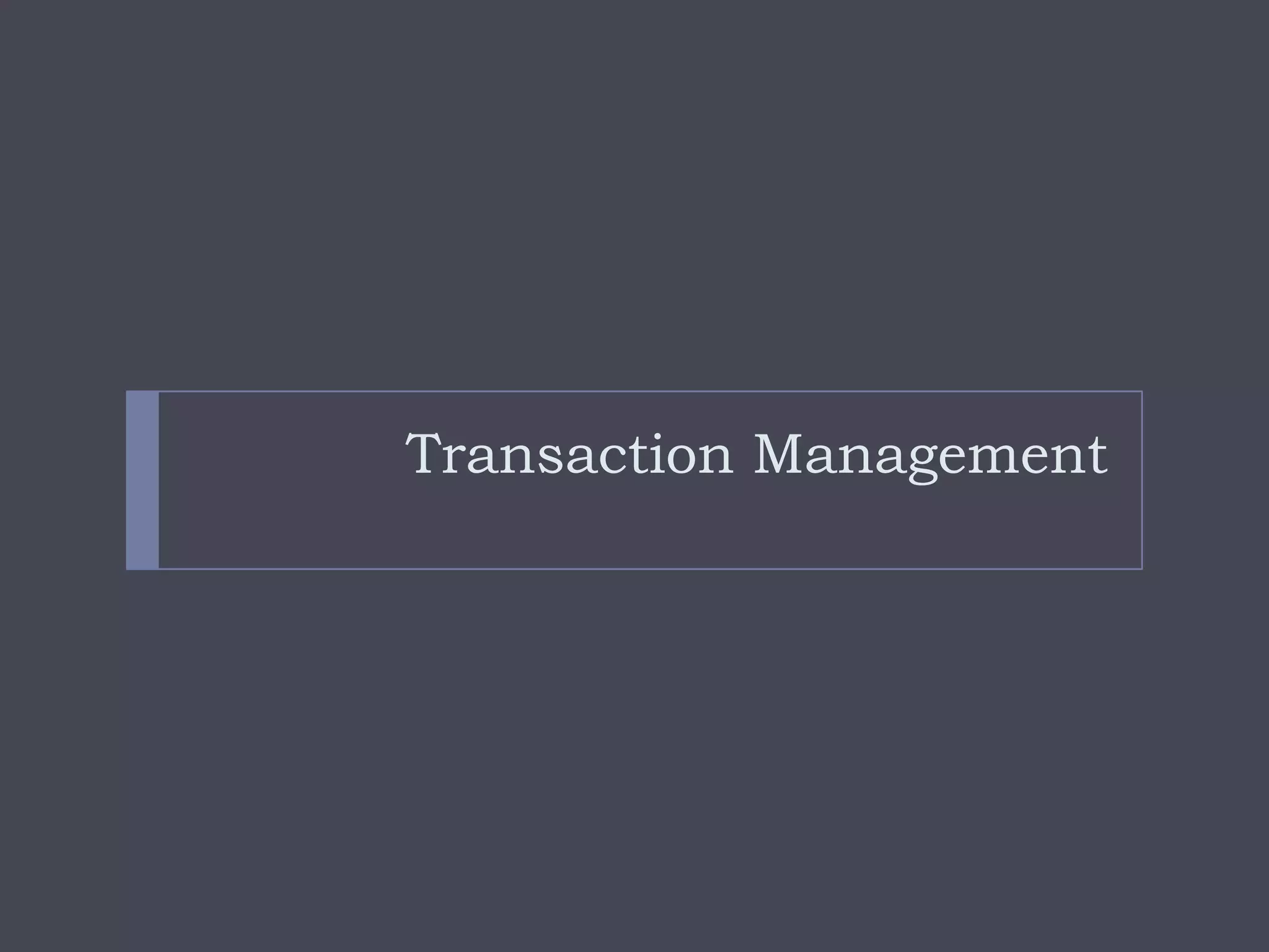 Transaction Management
 