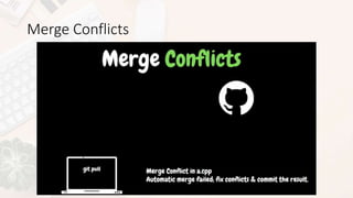 Merge Conflicts
 