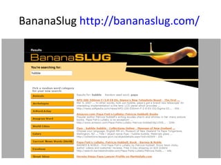 BananaSlug  http://bananaslug.com/   