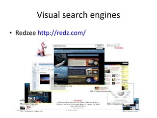 Visual search engines Redzee  http://redz.com/   
