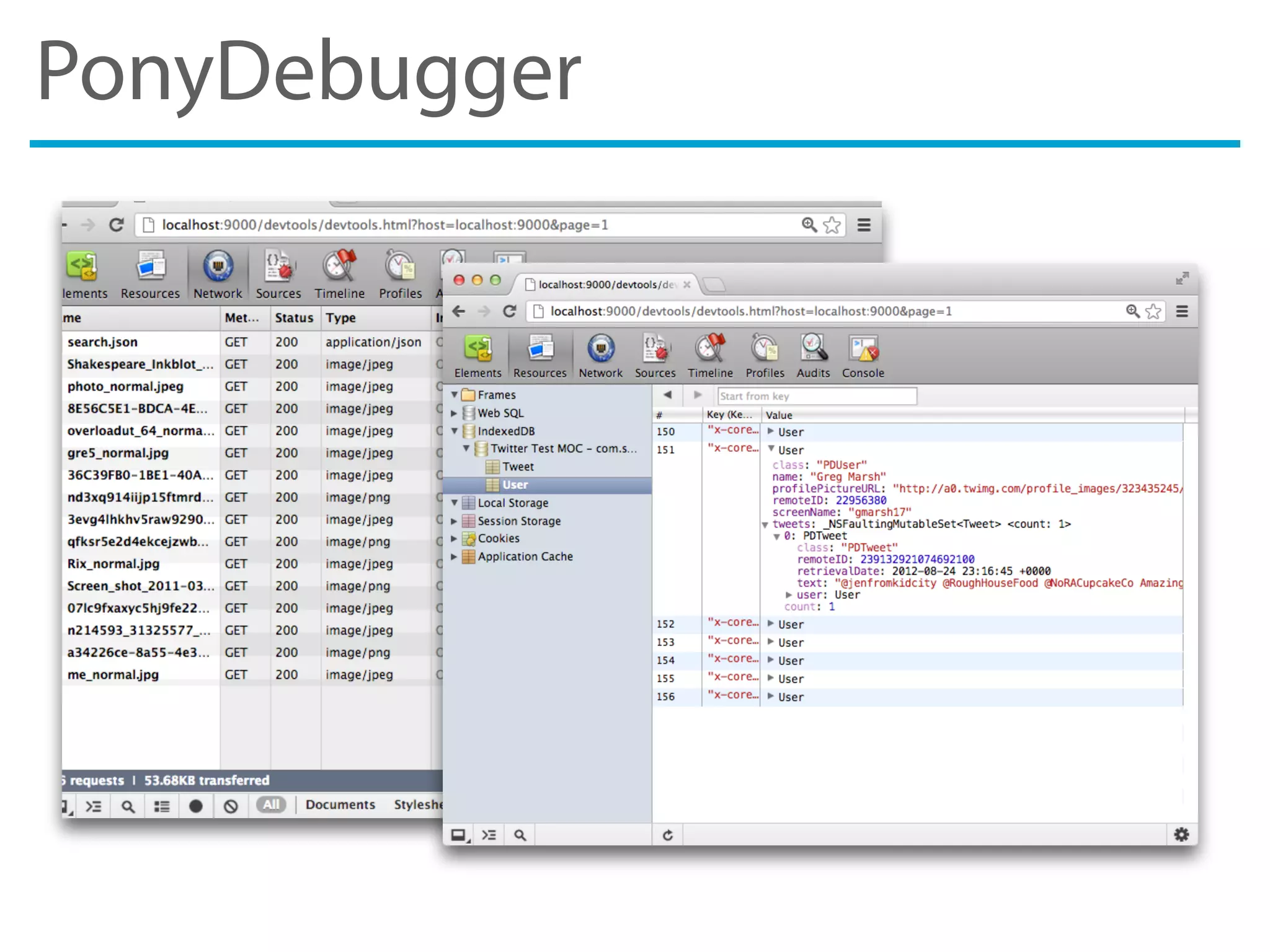 PonyDebugger
 