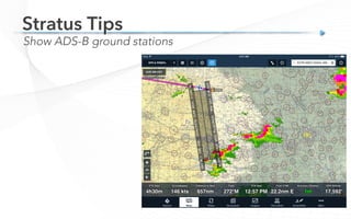 Stratus Tips
Rubber band flight planning
• Don’t fly up to the weather,
then deviate 10 degrees here,
20 degrees there
• C...