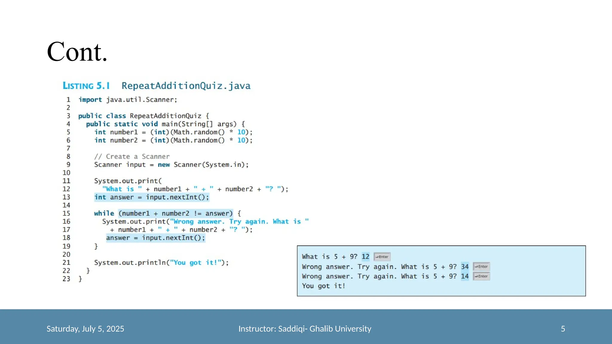 Cont.
Saturday, July 5, 2025 Instructor: Saddiqi- Ghalib University 5
 